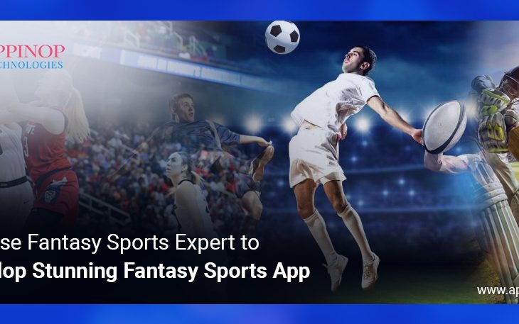 Choose Fantasy Sports Expert to Develop Your Fantasy Sport App