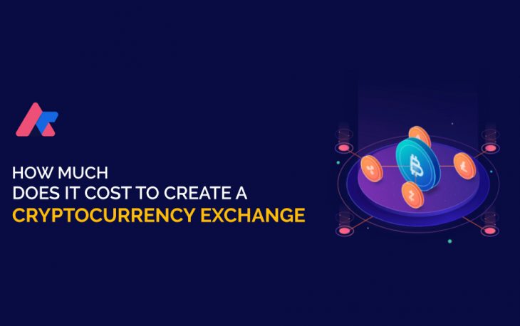 How Much Does it Cost to Create a Cryptocurrency Exchange